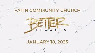 January 18, 2026 Faith Community Church Online