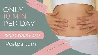How to get your Body Back after Pregnancy - IGNITE your Core Postpartum