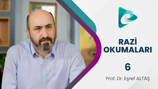 6- İmkan Delili 1 | Razi Okumaları | Prof. Dr. Eşref Altaş