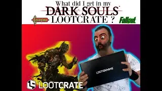 DARK SOULS LOOT CRATE Unboxing my first LOOT CRATE