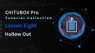 CHITUBOX Pro Tutorial Collection&mdash;&mdash;Lesson Eight: Hollow Out
