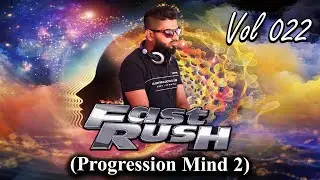 Fast RusH Vol 022 (Progression Mind 2) | Progressive House Sri Lanka |Mega MIX|DJ Mix|best music|EDM