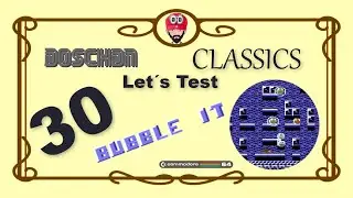 📽 Doschdn Classics 📽 - 🎮 Let&acute;s Test - Doschdn Angezockt 🎮 - #30 - BUBBLE IT - C64