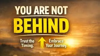 Feeling Behind in Life? Watch This Before You Panic