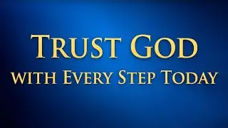 A Morning Prayer to Place Your Steps in God's Hands | The Spoken Bible 