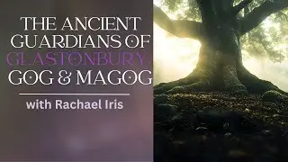 The Ancient Guardians of Glastonbury: Gog & Magog