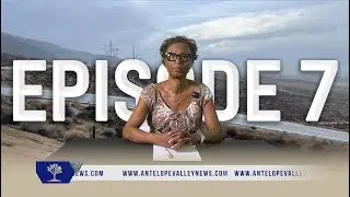 Antelope Valley News EP7
