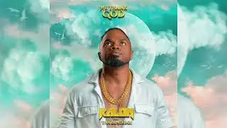 KALON - We thank God Feat Tha BlackBoi (Official audio) #kalonmastermind  #BlackPardus