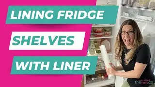 Lining Refrigerator Shelves With Drawer Liner #drawerliner