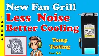 How to reduce noise Diode laser engraver custom wooden fan cover.  Better cooling.