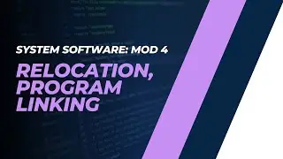 Machine Dependent Loader: Relocation, Program Linking | CST305 | SS MODULE 4|KTU| Anna Thomas |SJCET