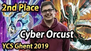 2nd Place CYBER ORCUST deck profile - YCS Ghent 2019 | Sam Pearson