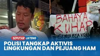 Polisi Tangkap Pasangan Aktivis Lingkungan dan Pejuang HAM Semarang, Dituding Lakukan Penghasutan