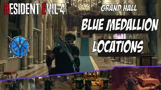 Grand Hall Blue Medallion Locations | RE4 Remake-Chapter 9