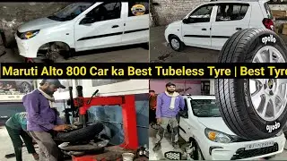 Maruti Alto 800 Car ka Best Tubeless Tyre | Best Tyre for Maruti Alto800 car | Best tyre Apollo tyre