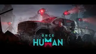 Once Human - We got Bear Bear!