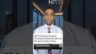 Scam in a Square: QR Codes Turn Emails into Silent Cyber Traps ┃ Ask Nigeria Breaking News!
