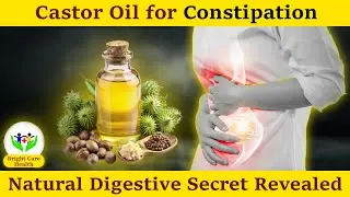 Castor Oil for Constipation | How to Drink Castor Oil for Constipation?
