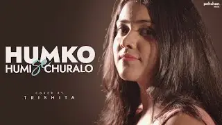 Humko Humise Chura Lo - Unplugged Cover | Trishita | Mohabbatein | Shah Rukh Khan | Aishwarya Rai