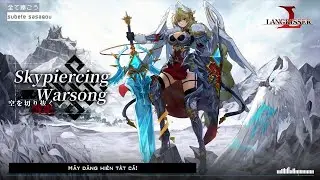 [Vietsub] Langrisser Mobile - Grenshiel Character Song - Sora wo Kirinuku Senka (空を切り抜く戦歌)