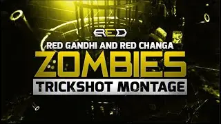 Red Gandhi & Red Changa Zombies Trickshot Montage