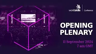 Opening Plenary | WorldSkills Conference 2024