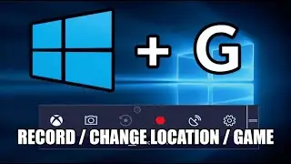 How to Record Video, Last 30 seconds / 1 minute, Change Capture Location, XBOX GAME BAR Settings
