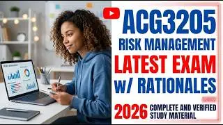 ACG3205 Risk Management LATEST EXAM w/ RATIONALES 2026 (Complete And Verified Study material)