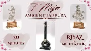 F Major Original Ambient Tanpura for Riyaz & Meditation | F Major Scale #tanpura #meditation #fyp