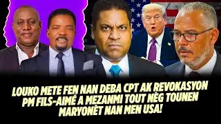 LOUKO METE FEN NAN DEBA CPT AK REVOKASYON PM FILS AIMÉ A MEZANMI TOUT NÈG TOUNEN MARYONÈT NAN MEN