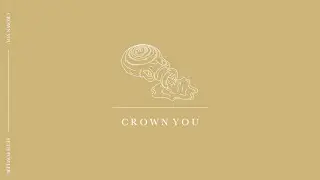 Crown You (Lyric Video) - Seth Fowler
