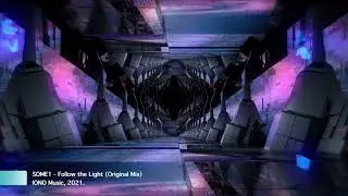 SOME1 - Follow the Light (Original Mix)