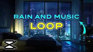 How to Add and Loop Audio for Cozy Ambience Video | CapCut