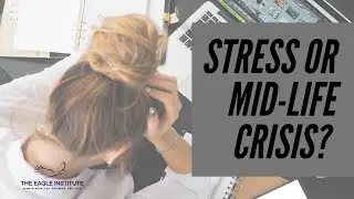 Stress or Mid-Life Crisis? & Free Meditation