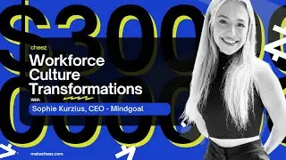 Employee Workforce Culture Transformations with CEO Sophie Kurzius