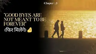 &ldquo; Good byes are not meant to be forever ♾️ &rdquo; |Chapter 2 | Good bye to 2025 | Nostalgic stories
