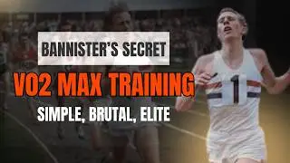 VO₂ Max Training That Broke the 4 Minute Mile (Bannister&rsquo;s Blueprint)