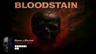 Human x Machine - Trapped  [BLOODSTAIN]