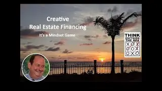 Creative Financing - It's a Mindset Game