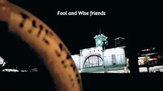 Fool and Wise Friends (Memories form Point & Shoot Camera)