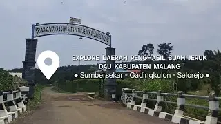 Explore Malang Raya ; Sumbersekar - Gadingkulon - Selorejo