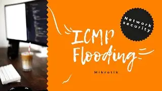 Konsep Dan konfigurasi icmp/ping Flood Pada MIkrotik