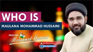 Who is Maulana Mohammad Husaini