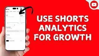 How to Use YouTube Shorts Analytics for Growth
