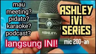 Mic dynamic Ashley iVi Series. Suara keren meski murah!