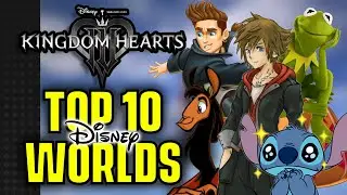 TOP 10 DISNEY WORLDS WE NEED IN KINGDOM HEARTS 4!!!