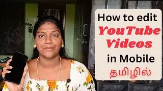 How to Editing YouTube Videos in Tamil For Beginner's || VN Editing App