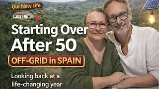 Living Differently After 50Our Spain Off-Grid Update
