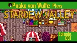 Stardew Valley - Fall Festival - Ep: 031 with Pooko von Wulfe