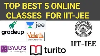 IIT-JEE PREPARATION TOP BEST 5 ONLINE COACHING | Byju's, Or Gradeup or Unacademy or Veandantu |
